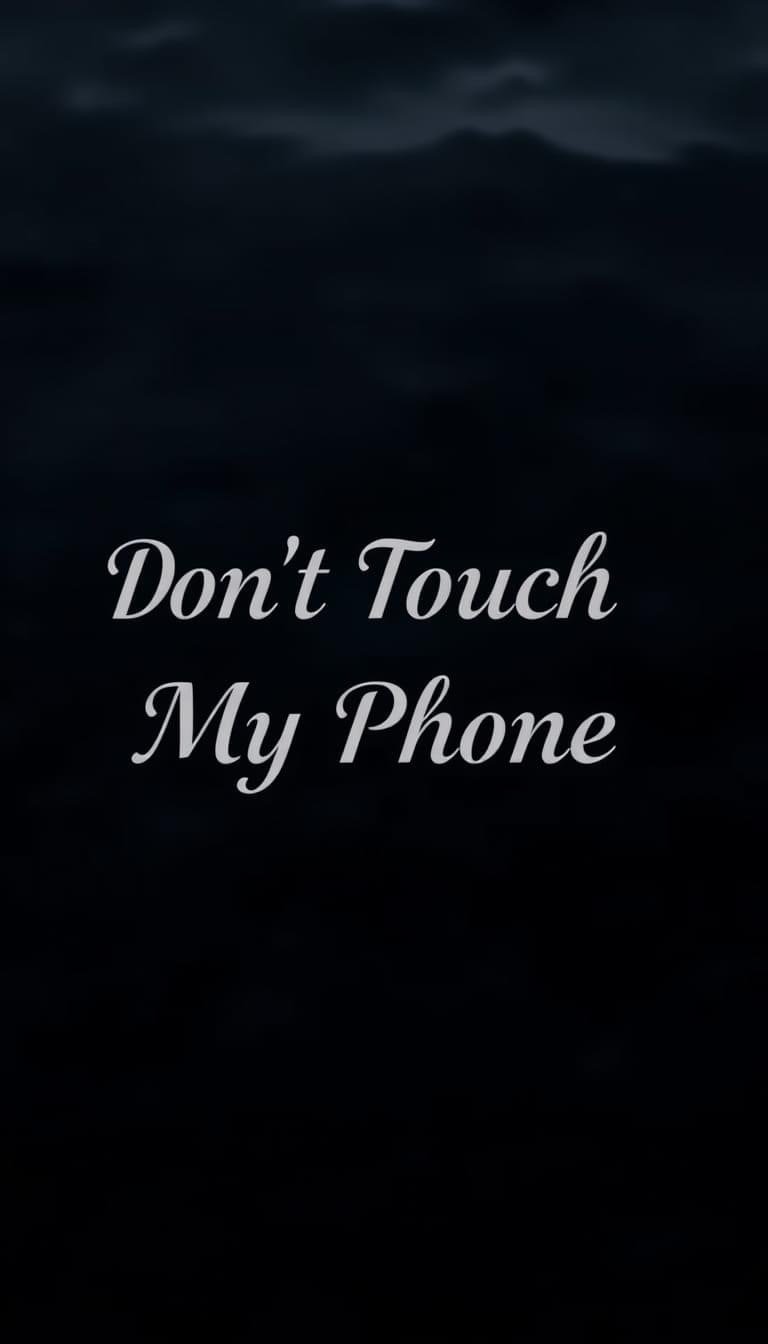 Dont Touch My Phone black Wallpapers